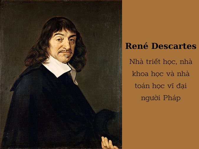 Hãy cùng đọc lại những câu nói hay thấm đẫm triết lý sống của Descartes 1