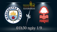 Link xem trực tiếp Man City vs Nottingham Forest (01h30 ngày 01/09) vòng 5 giải Ngoại hạng Anh