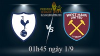 Link xem trực tiếp Tottenham vs West Ham (01h45 ngày 01/09) vòng 5 giải Ngoại hạng Anh