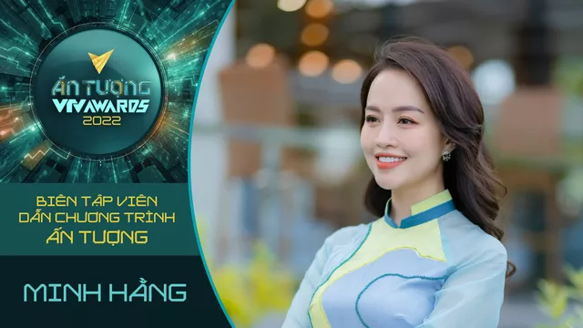 Tiết lộ 10 đề cử Biên tập viên dẫn chương trình ấn tượng 2022 - Ảnh 5.